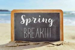 Reminder: Spring Break Friday March 13, 2020 - March 22, 2020!